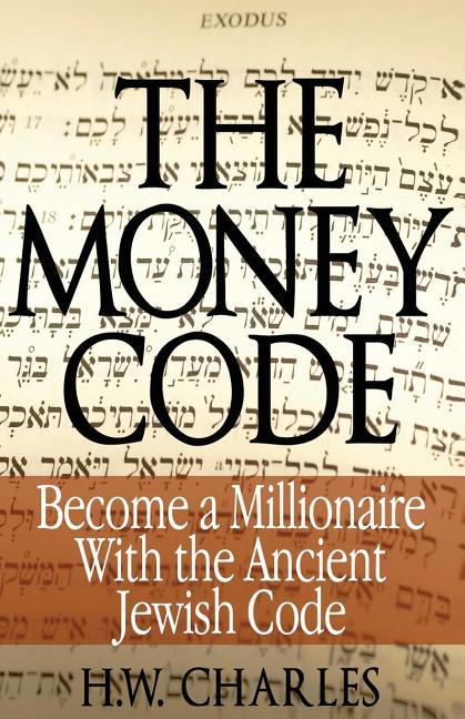 The Money Code: Become a Millionaire With the Ancient Jewish Code