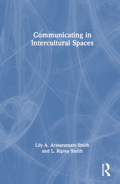 Communicating in Intercultural Spaces