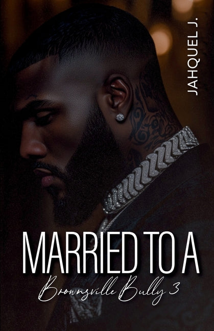 Married To A Brownsville Bully 3