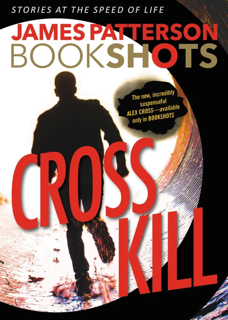 Cross Kill: An Alex Cross Story