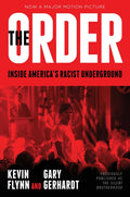 The Order: Inside America's Racist Underground (Media Tie-In)