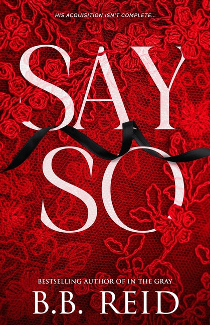 Say So: A Dark Mafia Romance