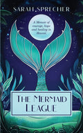 The Mermaid League: A Memoir of Courage, Hope and Healing in Hawaii