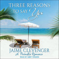 Three Reasons to Say Yes: A Paradise Romance