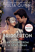 An Offer from a Gentleman [Tv Tie-In]: Benedict's Story, the Inspiration for Bridgerton Season Four