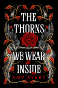 The Thorns We Wear Inside