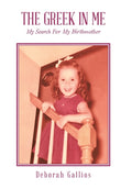 The Greek in Me: My Search For My Birthmother