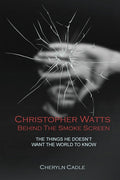 Christopher Watts Behind The Smoke Screen: The Things He Doesn't Want The World To Know