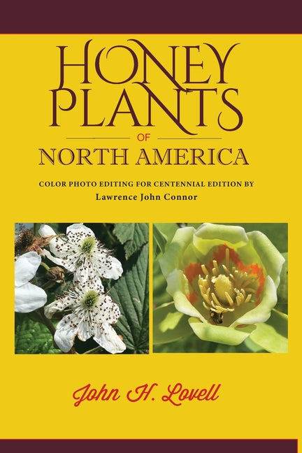 Honey Plants of North America (North of Mexico): A Guide to the Best Locations for Beekeeping in the United States (Centennial)