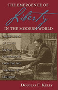 The Emergence of Liberty in the Modern World