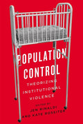 Population Control: Theorizing Institutional Violence