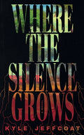 Where The Silence Grows