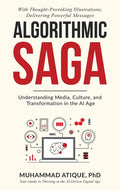 Algorithmic Saga: Understanding Media, Culture, and Transformation in the AI Age