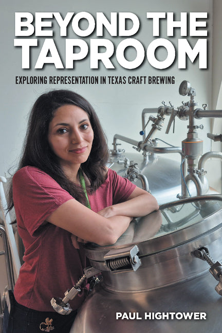 Beyond the Taproom: Exploring Representation in Texas Craft Brewing
